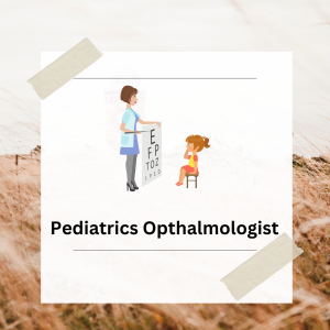 Pediatrics Opthalmologist